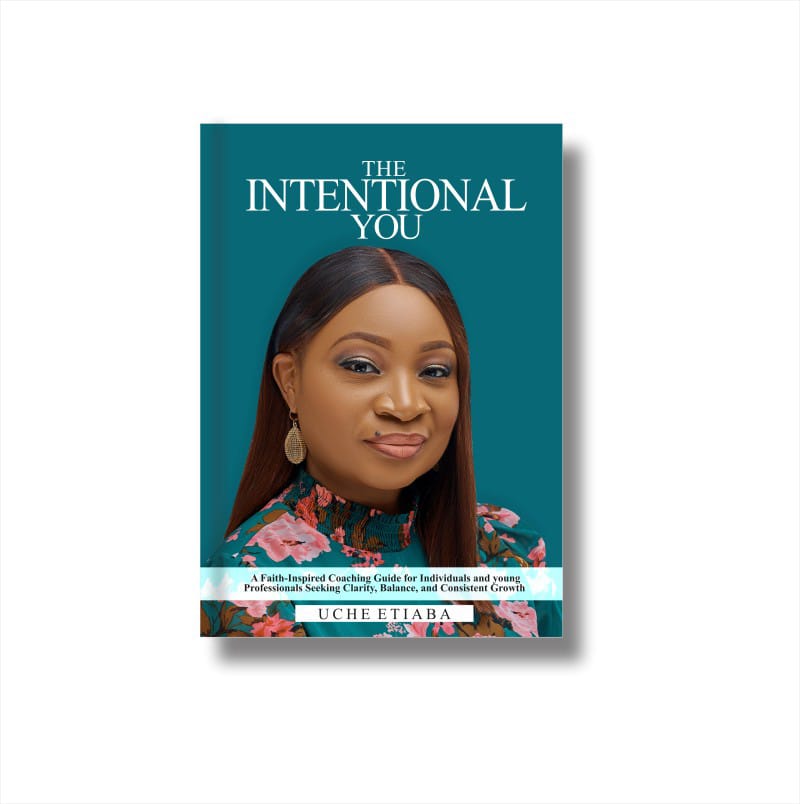 The Intentional You, by Uche Etiaba